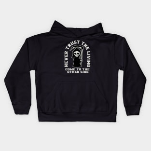 Grim Reaper Never Trust The Living Kids Hoodie